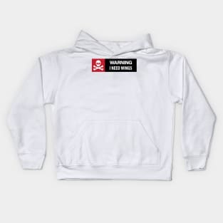 Warning: I Need Wings Kids Hoodie